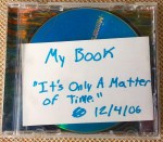 "November Snow" was originally titled "It's Only a Matter of Time" and this is the original burnt file.